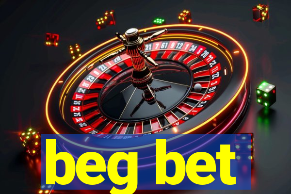 beg bet